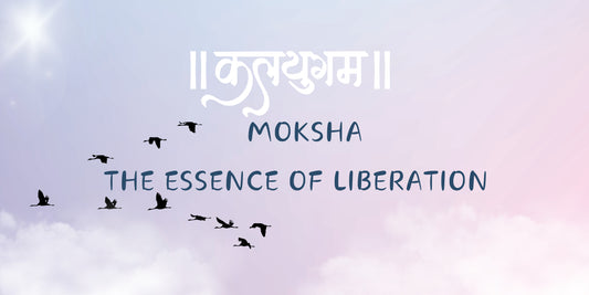 Moksha(मोक्ष): The Essence Of Liberation